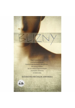 Michalik-Jaworska Katarzyna - Blizny