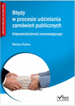 Błędy w procesie udzielania zamówień publicznych. Odpowiedzialność zamawiającego