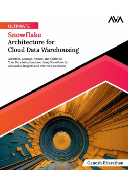 Ultimate Snowflake Architecture for Cloud Data Warehousing