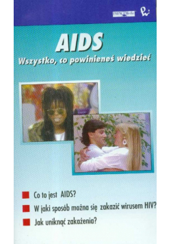 AIDS Wszystko co powinieneś wiedzieć