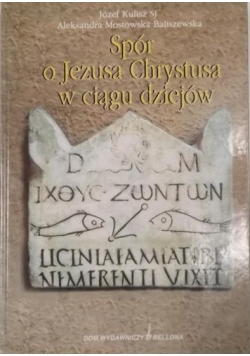 Spór o Jezusa Chrystusa w ciągu dziejów