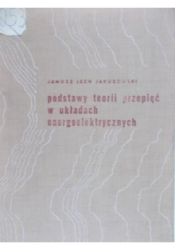 Podstawy teorii przepięć w układach energoelektrycznych