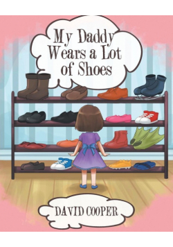 My Daddy Wears a Lot of Shoes