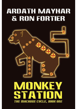 Monkey Station [The Macaque Cycle, Book One]