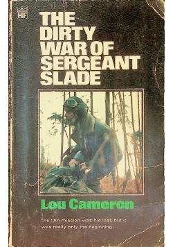 The dirty war of sergeant slade