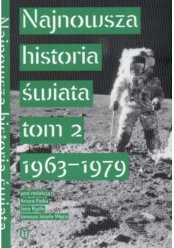 Najnowsza historia świata 1963  1979 Tom II