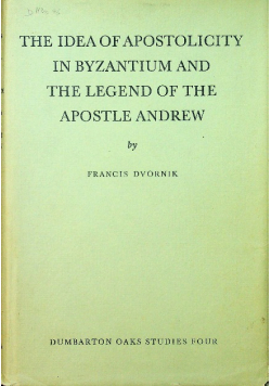 The idea of apostolicity in byzantium and the legend