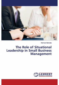 The Role of Situational Leadership in Small Business Management