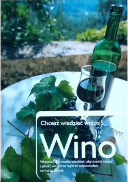 Chcesz wiedzieć więcej  Wino