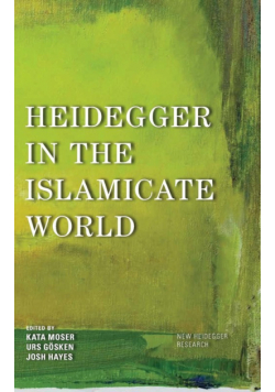 Heidegger in the Islamicate World