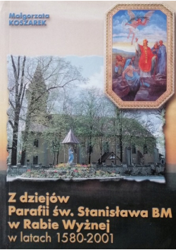 Z dziejów parafii św stanisława w rabie wyżnej