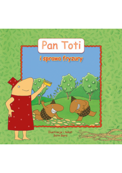 Pan Toti i sprawa fryzury