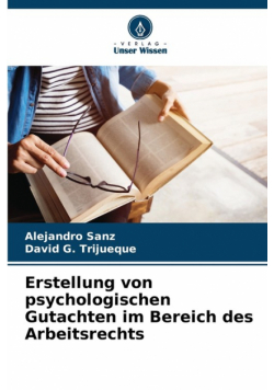 Erstellung von psychologischen Gutachten im Bereich des Arbeitsrechts