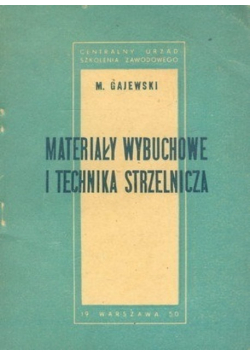 Materiały wybuchowe i technika strzelnicza 1950  r.