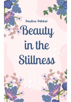 Beauty in the Stillness