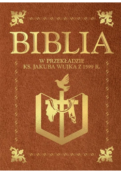 Biblia w przekład  ks Jakuba Wujka