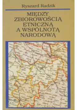 Radzik Między Zbiorowością Etniczną A Wspólnotą Narodową