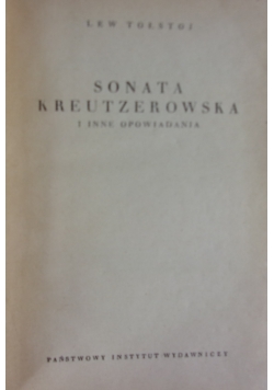 Sonata Kreutzerowska i inne opowiadania