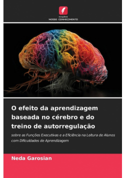 O efeito da aprendizagem baseada no cérebro e do treino de autorregulação