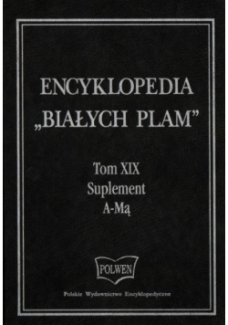 Encyklopedia Białych Plam Tom XIX Suplement A  Mą