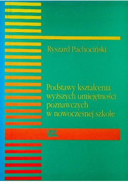 Podstawy kształcenia wyższych umiejętności poznawczych