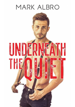 Underneath the Quiet