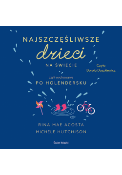 Najszczęśliwsze dzieci na świecie
