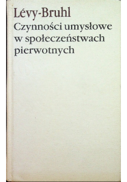 Czynności umysłowe w społeczeństwach pierwotnych