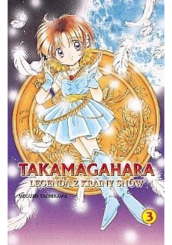 Takamagahara Legenda z krainy snów Tom 3