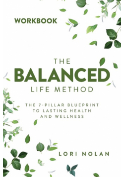 The Balanced Life Method Workbook