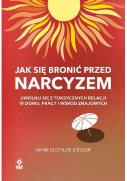 Jak się bronić przed narcyzem