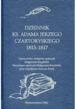 Dziennik ks. Adama Jerzego Czartoryskiego 1813-1817