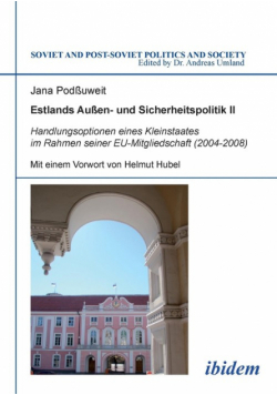 Estlands Außen- und Sicherheitspolitik II. Handlungsoptionen eines Kleinstaates im Rahmen seiner EU-Mitgliedschaft (2004-2008)