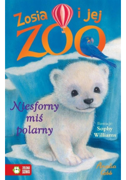 Zosia i jej zoo Niesforny miś polarny