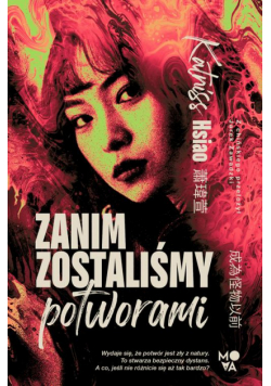 Zanim zostaliśmy potworami