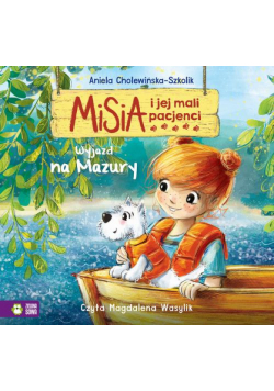 Misia i jej mali pacjenci. Wyjazd na Mazury