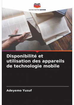 Disponibilité et utilisation des appareils de technologie mobile