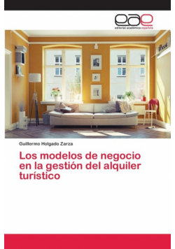 Los modelos de negocio en la gestión del alquiler turístico