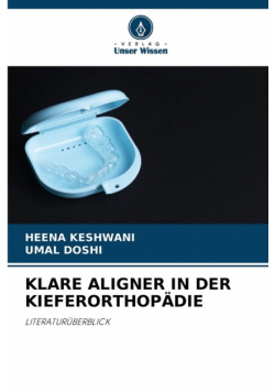 Klare Aligner In Der Kieferorthopädie