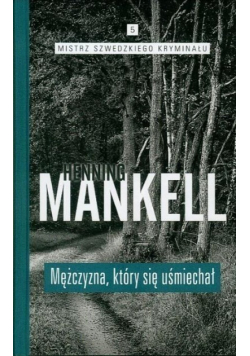 Mistrz szwedzkiego kryminału Tom 5 Mężczyzna który się uśmiechał