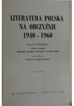 Literatura Polska na obczyźnie 1940 1960, tom 2