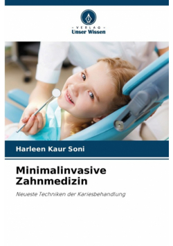Minimalinvasive Zahnmedizin