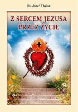 Z sercem Jezusa przez życie