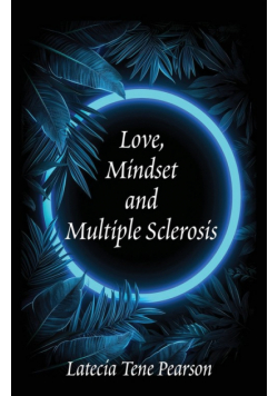 Love, Mindset and Multiple Sclerosis