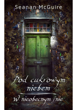 Pod cukrowym niebem. W nieobecnym śnie