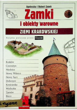 Zamki i obiekty warowne Ziemii Krakowskiej