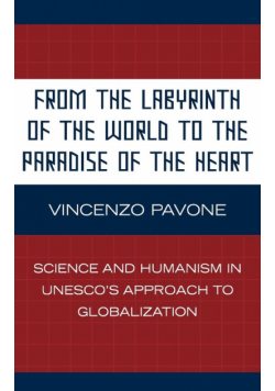 From the Labyrinth of the World to the Paradise of the Heart