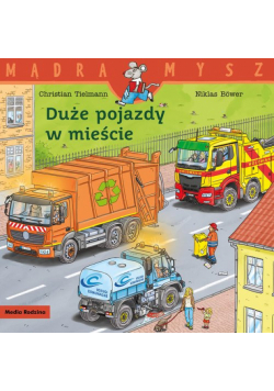 Mądra mysz Duże pojazdy w mieście
