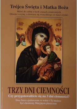 Trójca Święta i Matka Boża. Trzy dni ciemności