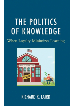 The Politics of Knowledge